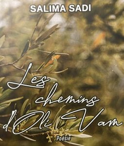 La poétesse Salima Sadi organisera le 12 janvier prochain à Montréal une vente-dédicace de son recueil de poésie intitulé « Les chemins d’Oli Vam»