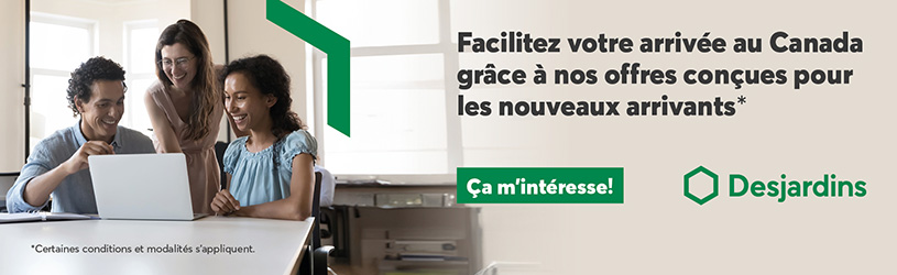 Offre avec un compte pour les nouveaux arrivants  - Desjardins